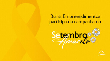 Buriti Empreendimentos participa da campanha do Setembro amarelo